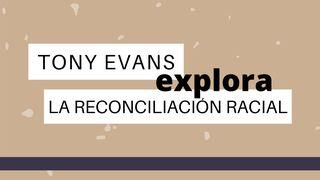 Tony Evans Explora La Reconciliación Racial  S. Mateo 5:16 Biblia Reina Valera 1960