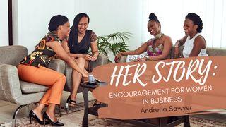 Her Story: Encouragement for Women in Business Gyenesis 16:12 BAEBOR