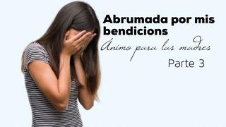 Abrumada por mis bendiciones (Parte 3) 2 Corintios 3:18 Nueva Versión Internacional - Español