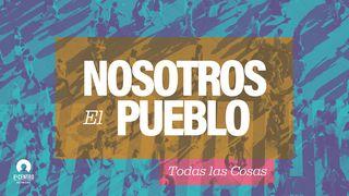 [Serie Todas las cosas] Nosotros el pueblo Hebreos 10:25 Nueva Versión Internacional - Español