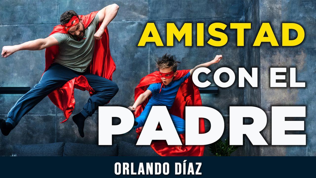 Amistad con el Padre