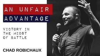 An Unfair Advantage: Victory in the Midst of Battle Exodus 14:1-25 The Message