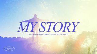 My Story: Part Two Yohanes 6:68 Taaz Weru Witu u Nunuwu'en Tombulu