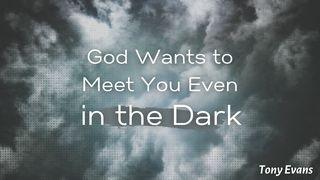 God Wants to Meet You Even in the Dark De Psalmen 121:1-2 Statenvertaling (Importantia edition)