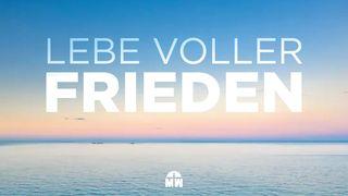 Lebe voller Frieden 4. Mose 6:26 Hoffnung für alle