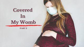 Covered in My Womb: Part 2 ПСАЛТЫР 108:12 Біблія (пераклад В. Сёмухі)