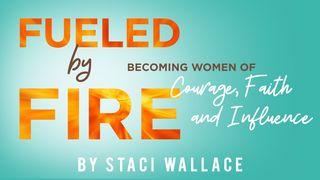 Fueled by Fire: Becoming Women of Courage, Faith and Influence  民数记 27:5-7 新标点和合本, 神版