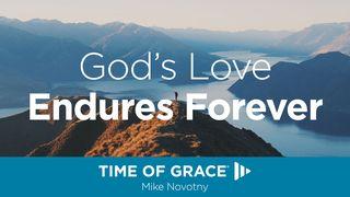 God’s Love Endures Forever De Psalmen 136:26 NBG-vertaling 1951