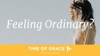 Feeling Ordinary?  سفر زكريا 10:4 الترجمة العربية المشتركة