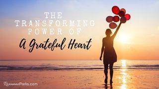 The Transforming Power of a Grateful Heart Psalmen 145:3 Het Boek