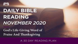 Daily Bible Reading - November 2020 God's Life-Giving Word of Praise and Thanksgiving 1 Chronicles 15:1-29 New International Version