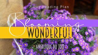 Blooming Wonderful John 10:34-38 The Message