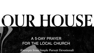 Our House: A 5-Day Prayer for the Local Church De Openbaring van Johannes 3:8 NBG-vertaling 1951