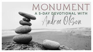 Monument — a 5-Day Devotional With Andrea Olson 约书亚记 4:24 当代译本