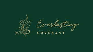 Love God Greatly: Everlasting Covenant 創世歷代傳或稱厄尼西書 9:1 馬禮遜－米憐文理《神天聖書》