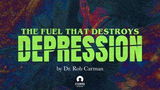 The Fuel That Destroys Depression Spreuken 17:22 Het Boek