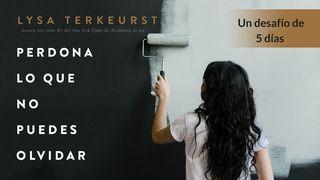 Perdona Lo Que No Puedes Olvidar: Un Desafío De 5 Días  Por Lysa Terkeurst Juan 5:8-9 Nueva Versión Internacional - Español