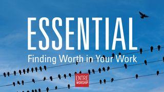 Essential: Finding Worth in Your Work Genesis 41:39-40 Jesus Isht Anno̱pa Mark i̱ Holisso