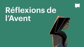 BibleProject | Réflexions de l’Avent Genèse 3:6 La Sainte Bible par Louis Segond 1910