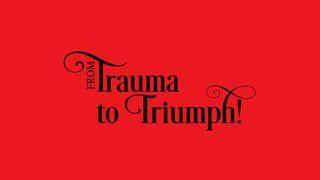 From Trauma to Triumph Wongeela Maatewos 14:16-17 Waadaa Haarawa