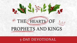 The Hearts of Prophets and Kings Matthew 2:16 New International Version