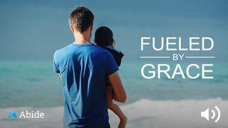 Fueled By Grace Colossians 2:6-8 New Living Translation