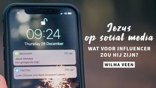 Jezus Op Social Media - Wat Voor Influencer Zou Hij Zijn?  Hebreeën 13:8 Herziene Statenvertaling