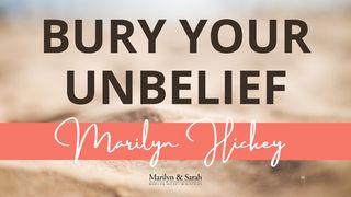 Bury Your Unbelief 诗篇 69:18 中文标准译本