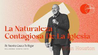 La Naturaleza Contagiosa De La Iglesia Efesios 4:1-6 Reina Valera Contemporánea