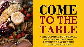 Come to the Table: A Special Needs Devotional Genesis 41:51 Contemporary English Version (Anglicised) 2012