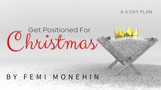 Get Positioned for Christmas Matyu 2:1-2 Takia