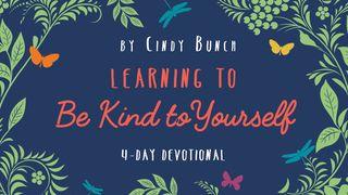 Learning to Be Kind to Yourself ရွင္ေယာဟန္ဩဝါဒစာပထမေစာင္ 1:8 ျမန္​မာ့​စံ​မီ​သမၼာ​က်မ္