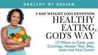 Healthy Eating, God's Way by Healthy by Design До римлян 13:14 Біблія в пер. Івана Огієнка 1962