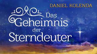 Das Geheimnis Der Sterndeuter Matthäus 2:1-2 Die Bibel (Schlachter 2000)