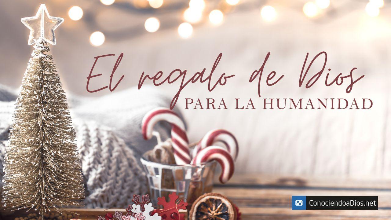 El Regalo De Dios Para La Humanidad