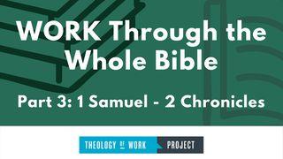 Work Through the Whole Bible: Part 3 1 Chronicles 22:11-13 New International Version