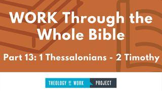 Work Through the Whole Bible, Part 13 သက္သာေလာနိတ္ဩဝါဒစာပထမေစာင္ 4:11 ျမန္​မာ့​စံ​မီ​သမၼာ​က်မ္