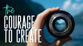 The Courage To Create Genesis 1:26-27 Wubuy
