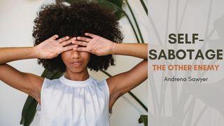 Self-Sabotage: The Other Enemy 1 Samuel 15:22 La Biblia de las Américas