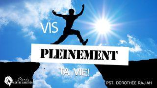 Vis Pleinement Ta Vie Romains 12:2 Parole de Vie 2017