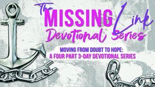 The Missing Link: From Doubt to Hope John 8:32 Ne Saint John 1804