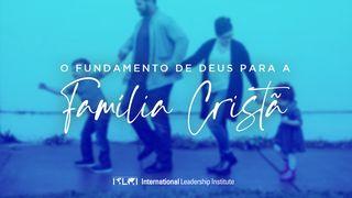 O Fundamento de Deus para a Família Cristã Gênesis 17:4 Biblia Almeida Século 21