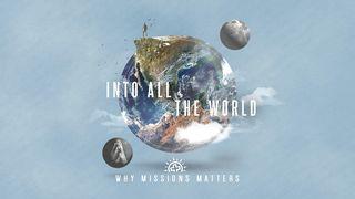 Why Missions Matters Matendo 13:47 Neno: Bibilia Takatifu