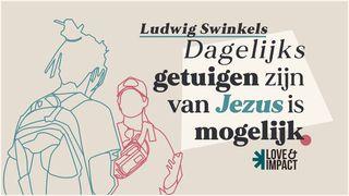 Dagelijks Getuigen Zijn Van Jezus Is Mogelijk! De tweede brief van Paulus aan de Korintiërs 5:15-16 NBG-vertaling 1951