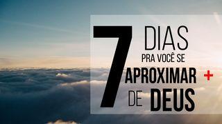 7 Dias Para Você Se Aproximar De Deus 1Coríntios 1:28 Nova Almeida Atualizada