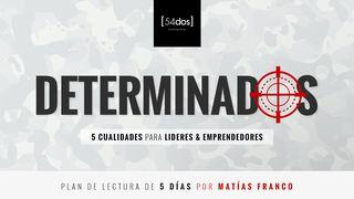 Determinados: 5 Cualidades Para Líderes & Emprendedores 1 Samuel 17:32 Reina Valera Contemporánea