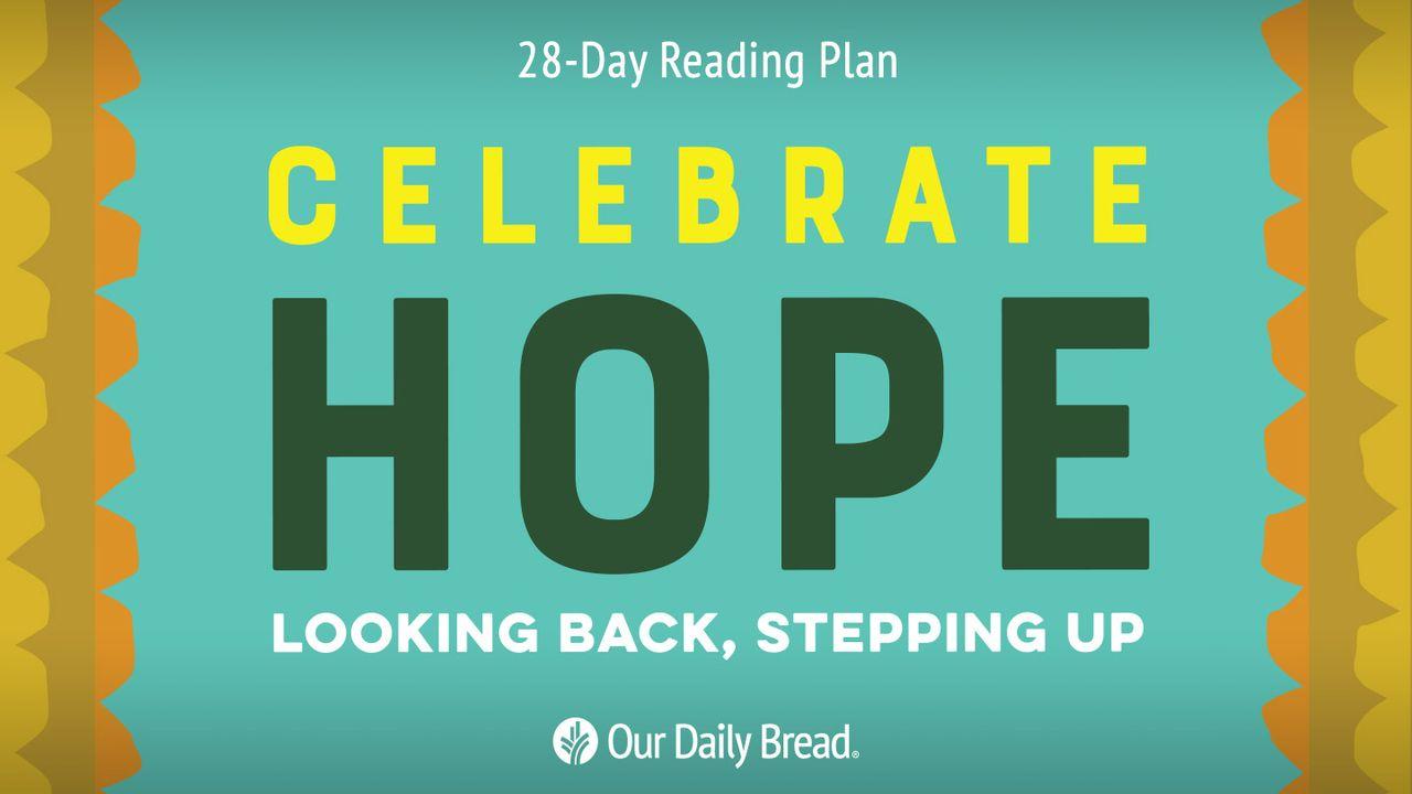 Celebrating Hope: Looking Back Stepping Up