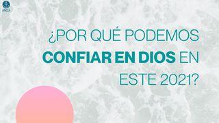 ¿Por Qué Podemos Confiar en Dios en Este 2021? San Mateo 6:30-34 Reina Valera Contemporánea