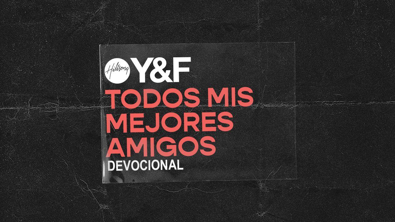 Devocional Todos Mis Mejores Amigos Por Hillsong Y&f