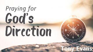 Praying for God’s Direction John 16:13 New International Version